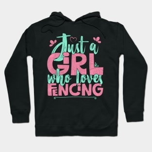 Just A Girl Who Loves Fencing Gift graphic Hoodie